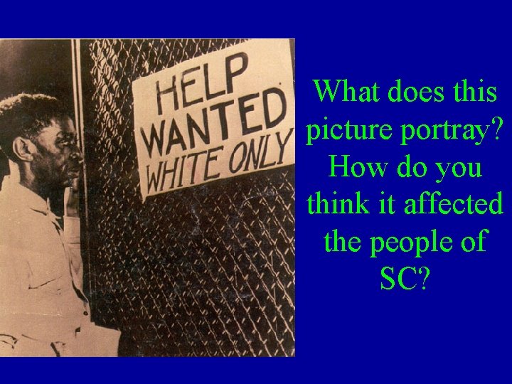 What does this picture portray? How do you think it affected the people of