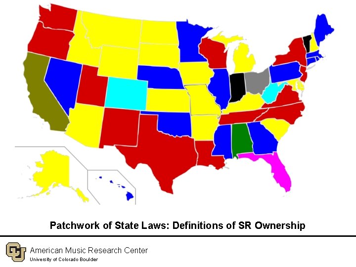 Patchwork of State Laws: Definitions of SR Ownership American Music Research Center University of