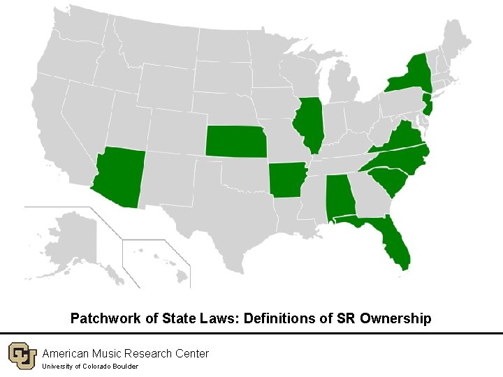 Patchwork of State Laws: Definitions of SR Ownership American Music Research Center University of