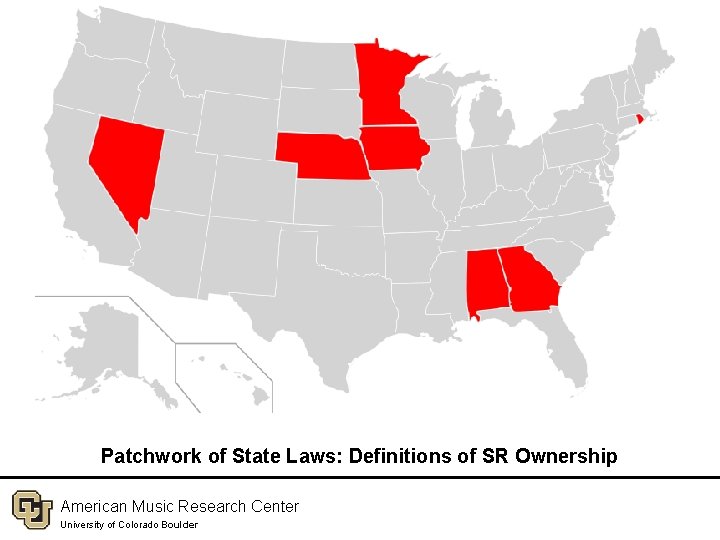 Patchwork of State Laws: Definitions of SR Ownership American Music Research Center University of