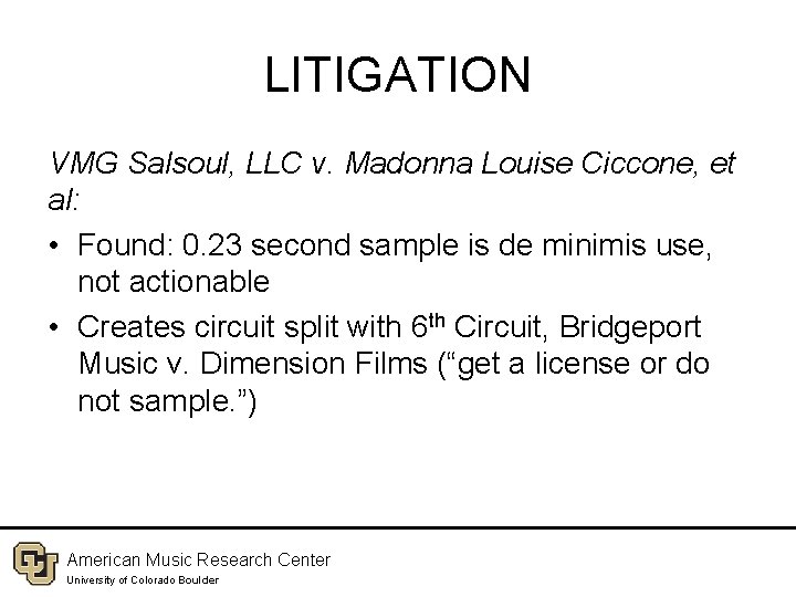LITIGATION VMG Salsoul, LLC v. Madonna Louise Ciccone, et al: • Found: 0. 23