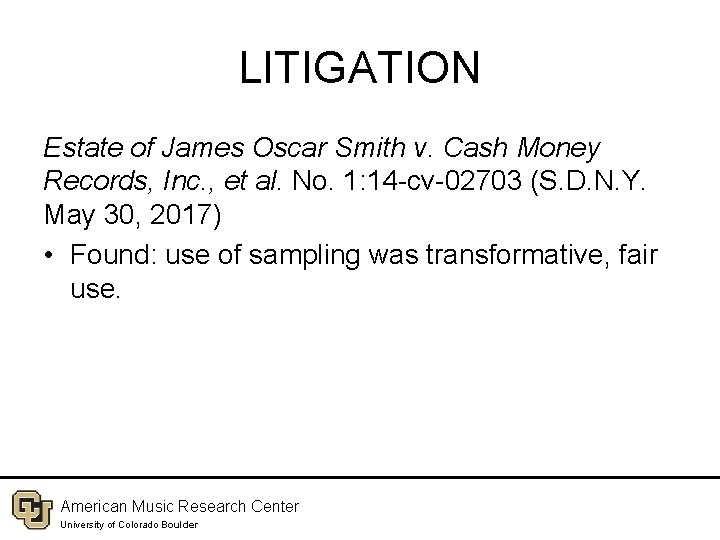LITIGATION Estate of James Oscar Smith v. Cash Money Records, Inc. , et al.