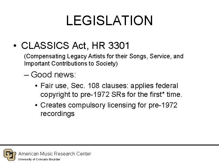 LEGISLATION • CLASSICS Act, HR 3301 (Compensating Legacy Artists for their Songs, Service, and
