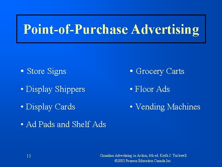 Point-of-Purchase Advertising • Store Signs • Grocery Carts • Display Shippers • Floor Ads