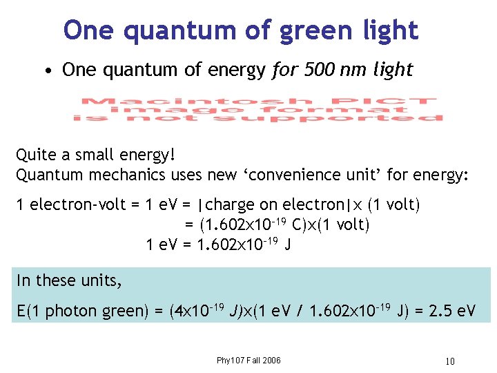 One quantum of green light • One quantum of energy for 500 nm light