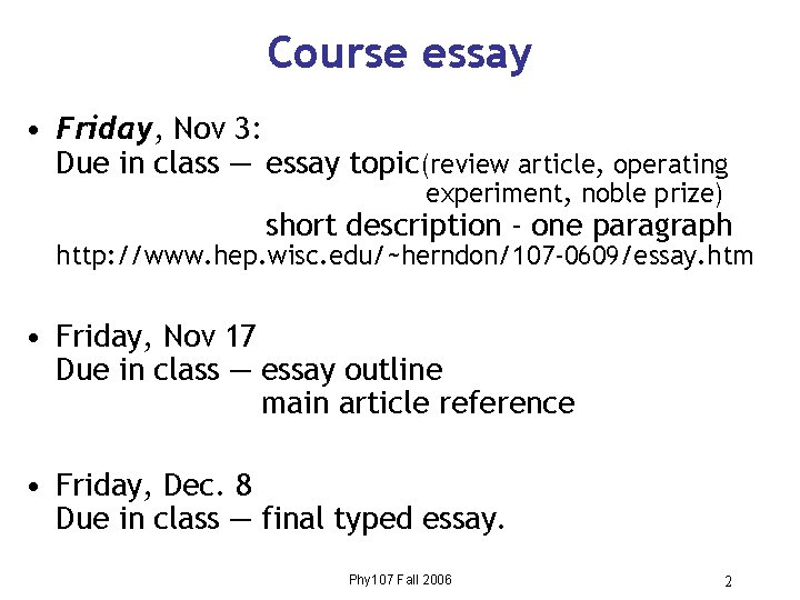 Course essay • Friday, Nov 3: Due in class — essay topic(review article, operating