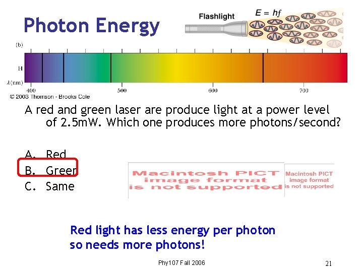 Photon Energy A red and green laser are produce light at a power level