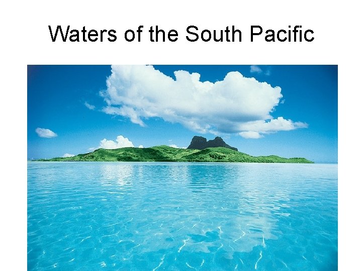Waters of the South Pacific 