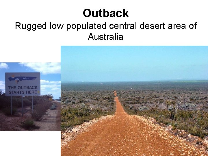 Outback Rugged low populated central desert area of Australia 