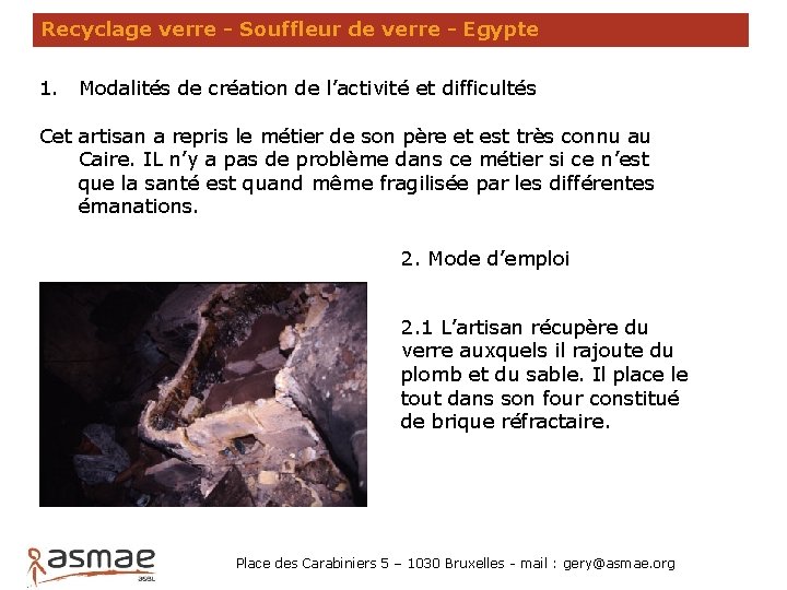 Recyclage verre - Souffleur de verre - Egypte 1. Modalités de création de l’activité Recyclage verre - Souffleur de verre - Egypte 1. Modalités de création de l’activité