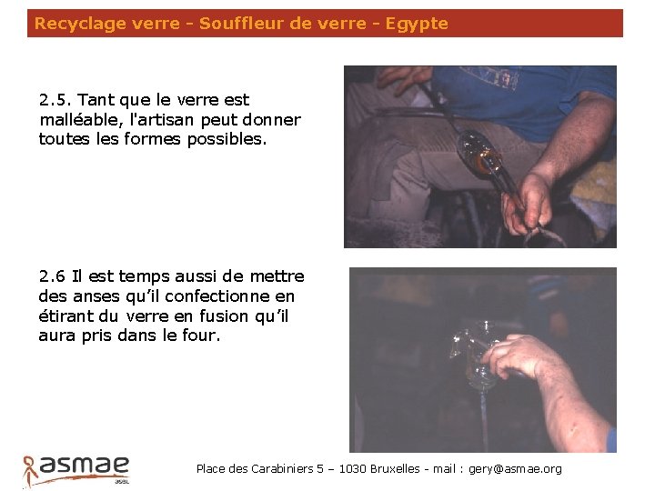 Recyclage verre - Souffleur de verre - Egypte 2. 5. Tant que le verre Recyclage verre - Souffleur de verre - Egypte 2. 5. Tant que le verre