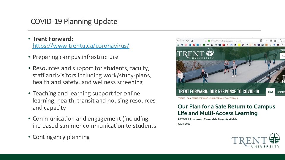 COVID-19 Planning Update • Trent Forward: https: //www. trentu. ca/coronavirus/ • Preparing campus infrastructure