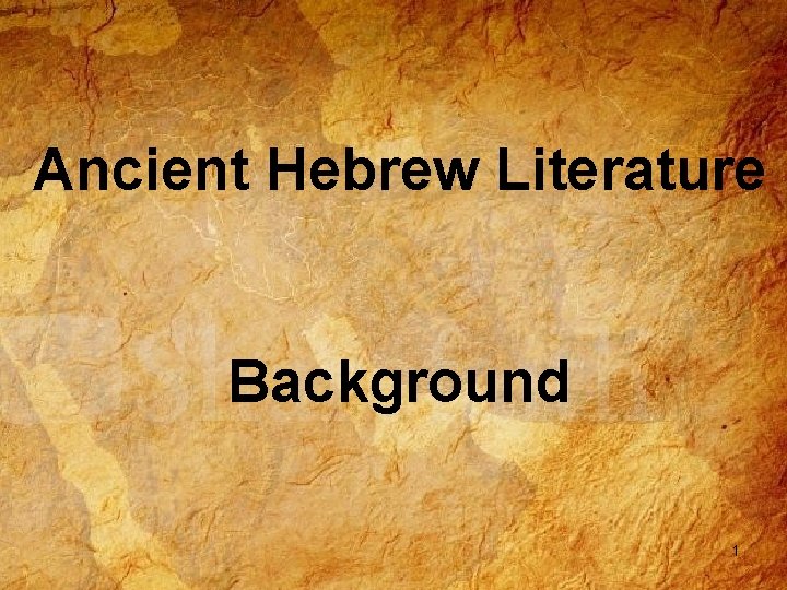 Ancient Hebrew Literature Background 1 