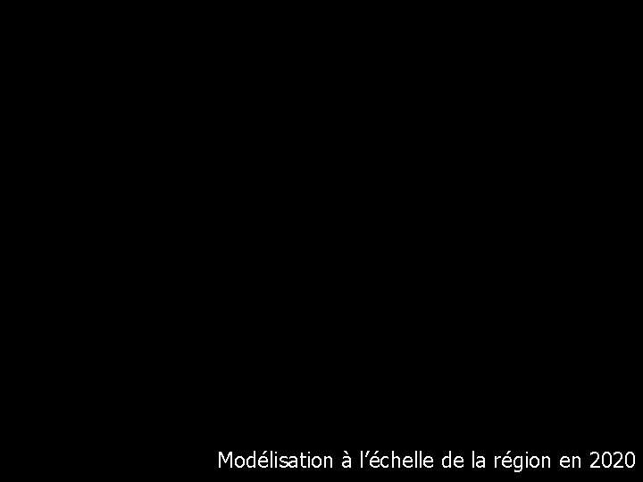 Modélisation à l’échelle de la région en 2020 