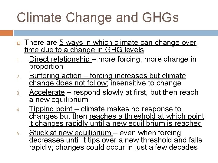 Climate Change and GHGs 1. 2. 3. 4. 5. There are 5 ways in