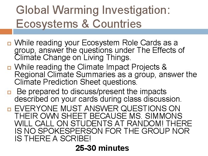 Global Warming Investigation: Ecosystems & Countries While reading your Ecosystem Role Cards as a