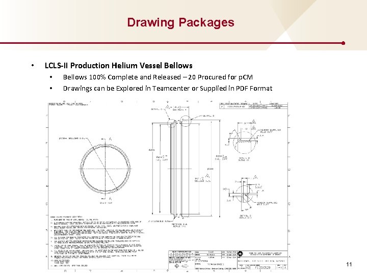 Drawing Packages • LCLS-II Production Helium Vessel Bellows • • Bellows 100% Complete and