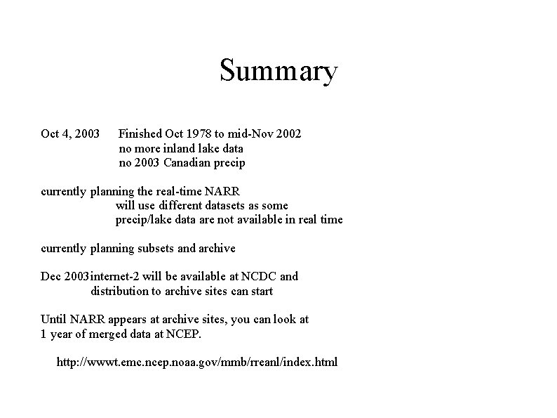 Summary Oct 4, 2003 Finished Oct 1978 to mid-Nov 2002 no more inland lake