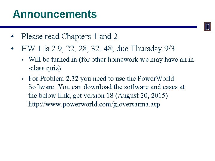 Announcements • Please read Chapters 1 and 2 • HW 1 is 2. 9,