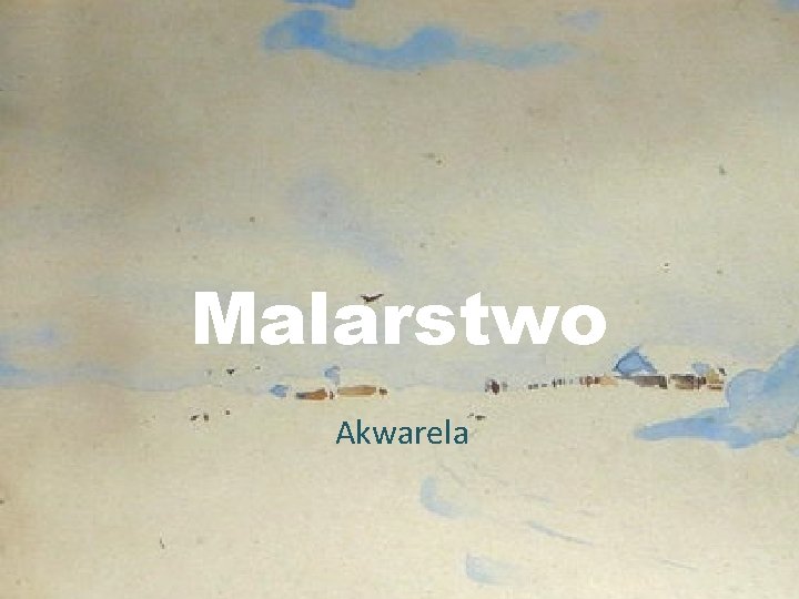 Malarstwo Akwarela 