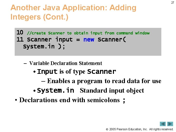 Another Java Application: Adding Integers (Cont. ) 10 //create Scanner to obtain input from