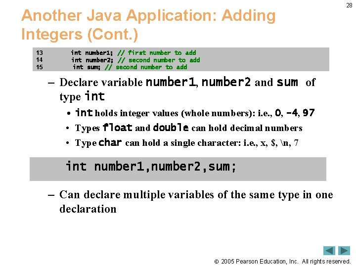 Another Java Application: Adding Integers (Cont. ) 13 14 15 28 int number 1;