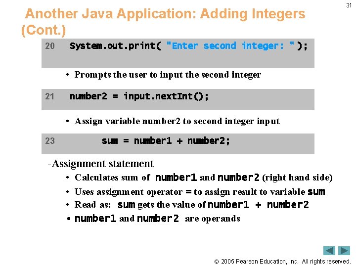 Another Java Application: Adding Integers (Cont. ) 20 31 System. out. print( "Enter second