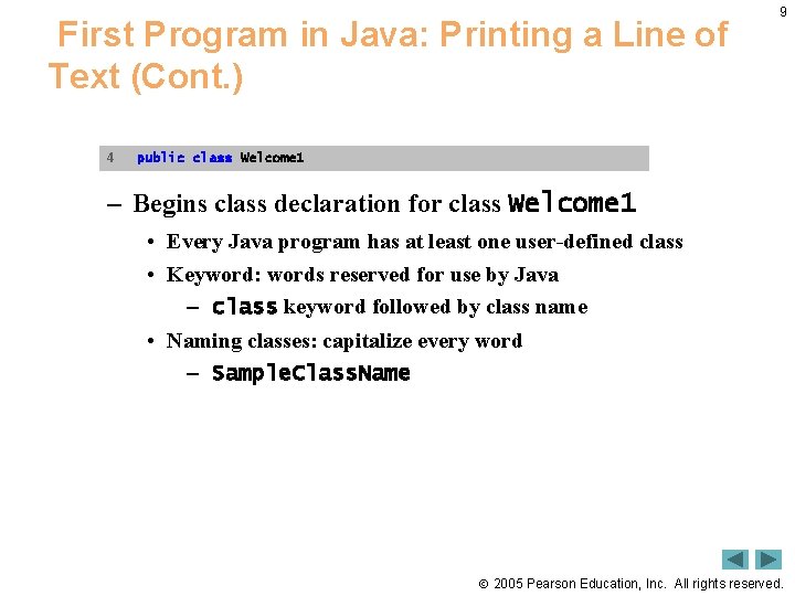 First Program in Java: Printing a Line of Text (Cont. ) 4 9 public