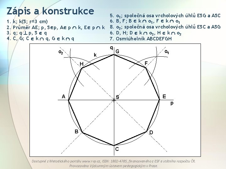 Zápis a konstrukce 1. 2. 3. 4. k; k(S; r=3 cm) Průměr AE; p, Zápis a konstrukce 1. 2. 3. 4. k; k(S; r=3 cm) Průměr AE; p,