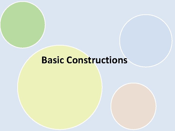 Basic Constructions 