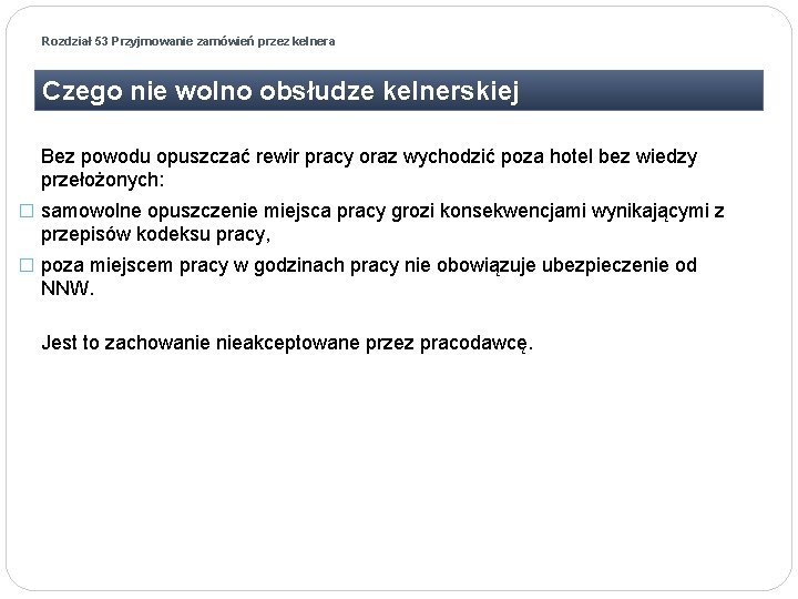 Rozdział 53 Przyjmowanie zamówień przez kelnera Czego nie wolno obsłudze kelnerskiej Bez powodu opuszczać