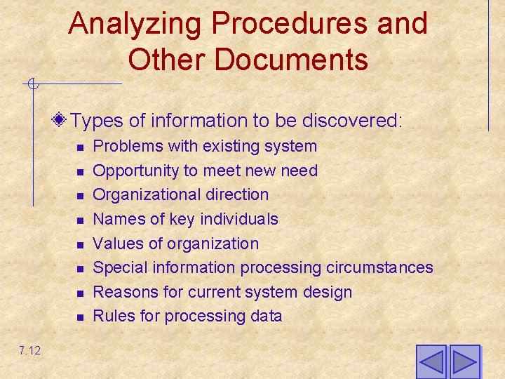 Analyzing Procedures and Other Documents Types of information to be discovered: n n n