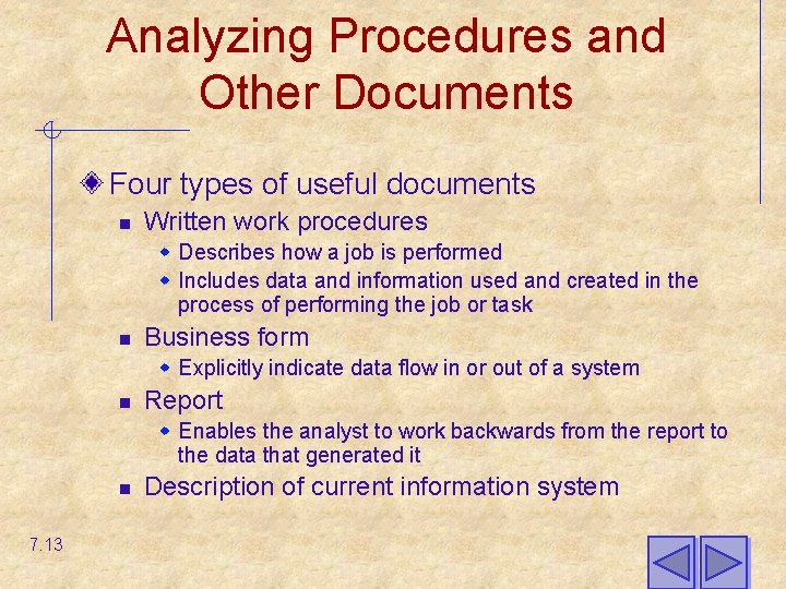 Analyzing Procedures and Other Documents Four types of useful documents n Written work procedures