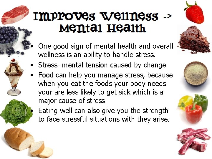  • One good sign of mental health and overall wellness is an ability