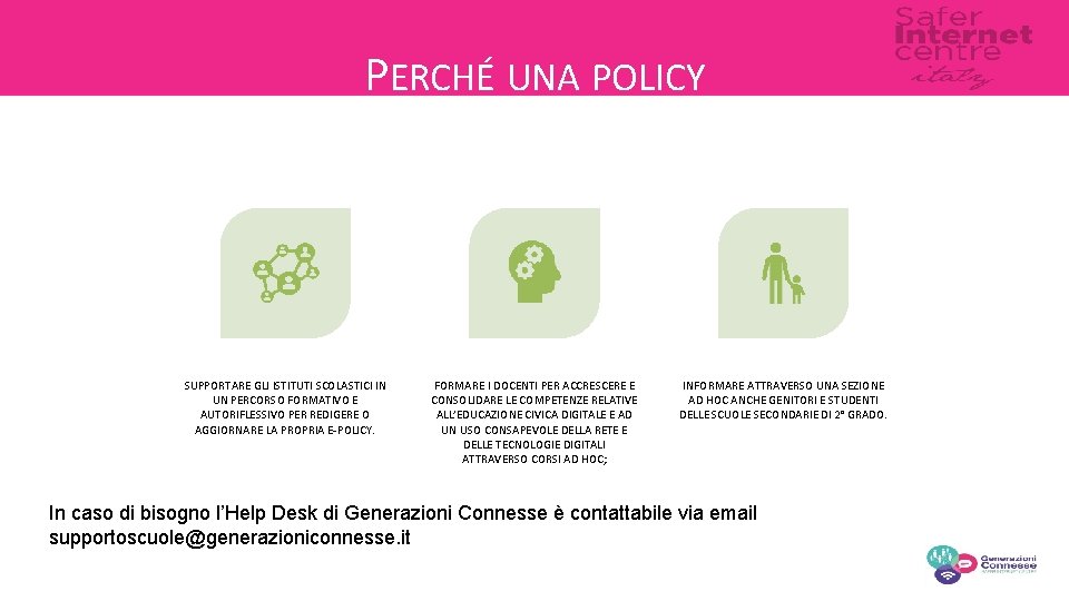 PERCHÉ UNA POLICY SUPPORTARE GLI ISTITUTI SCOLASTICI IN UN PERCORSO FORMATIVO E AUTORIFLESSIVO PER