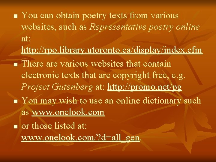 n n You can obtain poetry texts from various websites, such as Representative poetry