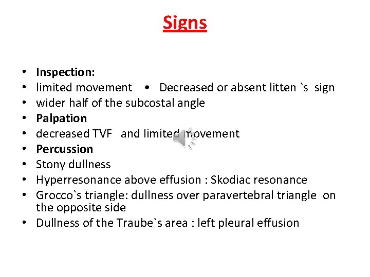 Signs Inspection: limited movement • Decreased or absent litten `s sign wider half of