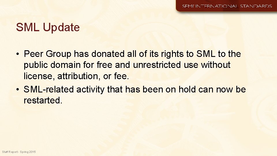 SML Update • Peer Group has donated all of its rights to SML to