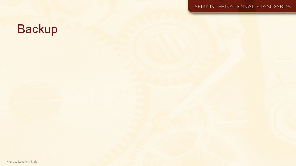 Backup Venue, Location, Date 