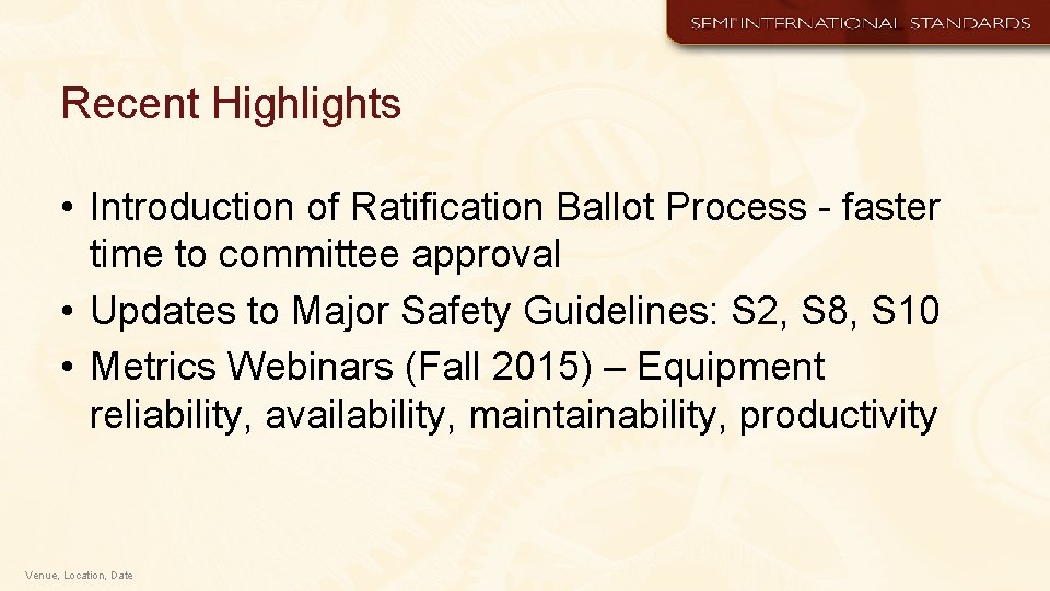 Recent Highlights • Introduction of Ratification Ballot Process - faster time to committee approval