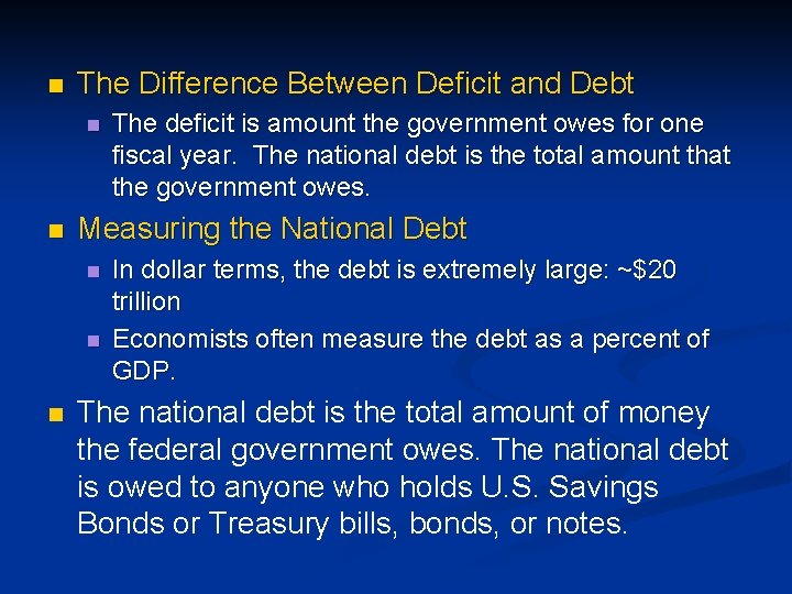 n The Difference Between Deficit and Debt n n Measuring the National Debt n