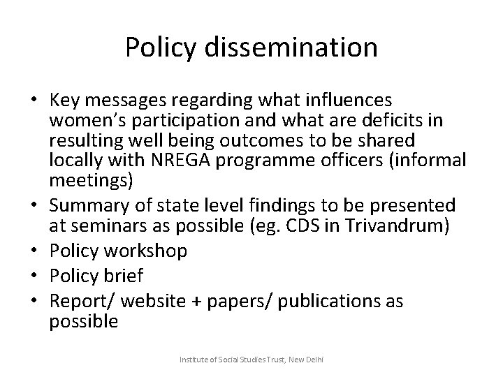 Policy dissemination • Key messages regarding what influences women’s participation and what are deficits