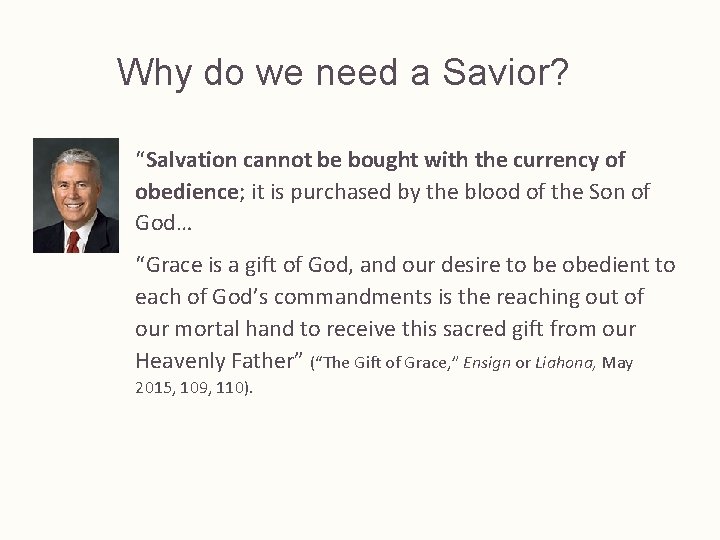 Why do we need a Savior? “Salvation cannot be bought with the currency of