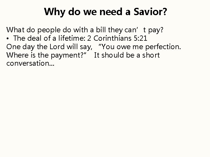 Why do we need a Savior? What do people do with a bill they