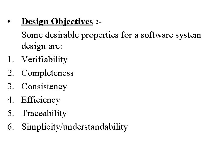  • 1. 2. 3. 4. 5. 6. Design Objectives : Some desirable properties