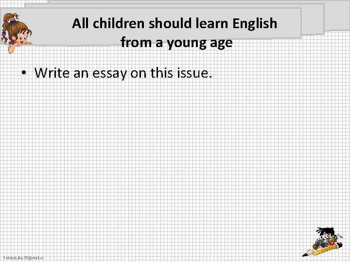 All children should learn English from a young age • Write an essay on