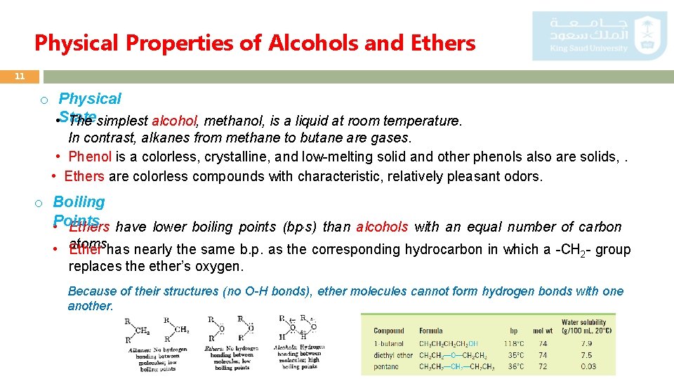 Physical Properties of Alcohols and Ethers 11 o Physical • State The simplest alcohol,