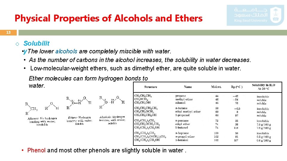 Physical Properties of Alcohols and Ethers 13 o Solubilit • y The lower alcohols