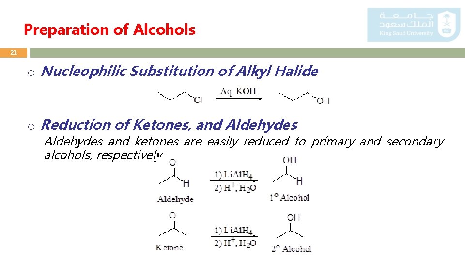 Preparation of Alcohols 21 o Nucleophilic Substitution of Alkyl Halide o Reduction of Ketones,