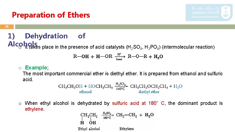 Preparation of Ethers 25 1) Dehydration of Alcohols o It takes place in the